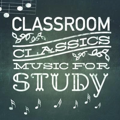 Alphons CzibulkaClassroom Classics: Music for Study