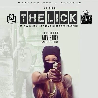 Yowda/Tracy TThe Lick (feat. Lit Soxx, Day Duce & Burna Ben Franklin) - Single