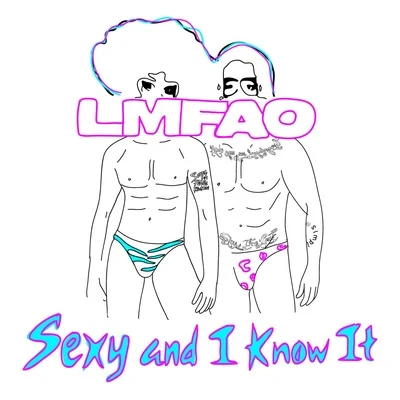 LMFAOLauren Bennett & GoonRockSexy and I Know It (Remixes)