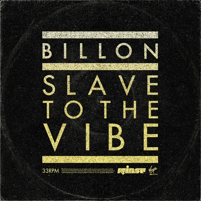 BillonSlave To The Vibe (Remixes)