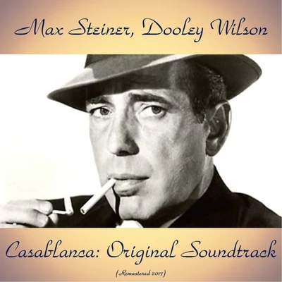 Max Steiner/Alex NorthCasablanca: Original Soundtrack