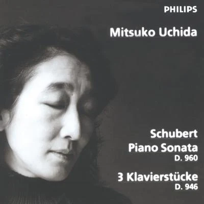 內田光子/Detroit Symphony Orchestra/Bernard Haitink/Zoltán Kocsis/Paul Paray/George Pieterson/Claude Debussy/Claudio Arrau/Concertgebouworkest/Collegium Musicum AmstelodamenseSchubert: Piano Sonata D960; 3 Klavierstücke D946