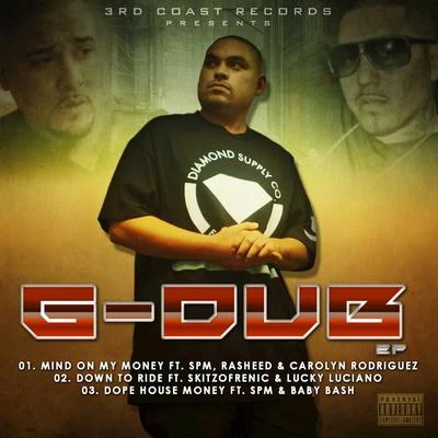 G-Dub/Baby Bash/SPMG-Dub