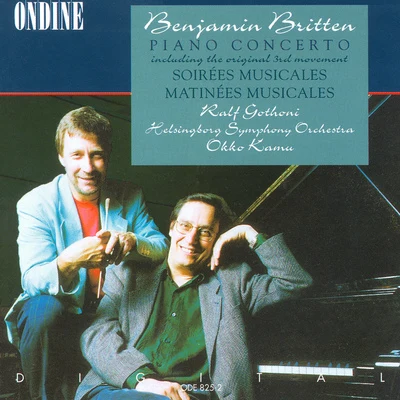 Ralf Gothóni/Ulf WallinBritten: Piano Concerto, Soirees Musicales, Matinees Musicales