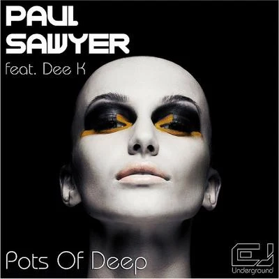 Paul SawyerPots Of Deep