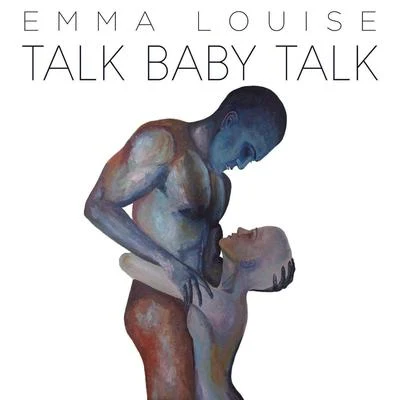 Emma LouiseTalk Baby Talk