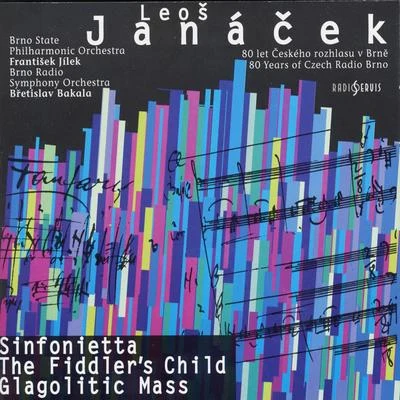 Leoš JanácekSinfoniettaThe Fiddlers ChildGlagolitic Mass