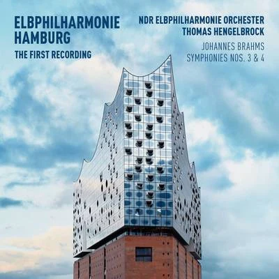 NDR Elbphilharmonie OrchesterElbphilharmonie First Recording - Brahms: Symphonies Nos. 3 & 4