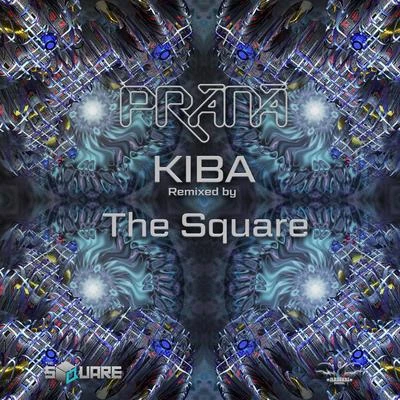 PranaKiba (The Square Remix)