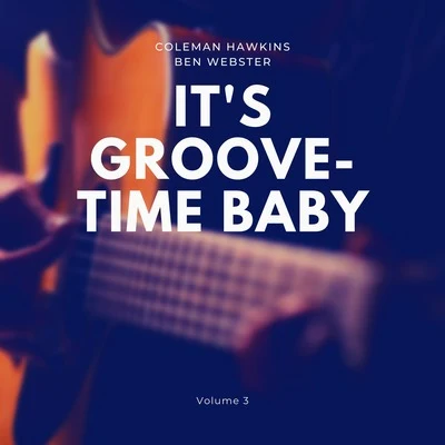 Coleman HawkinsIts Groove-Time Baby, Vol. 3