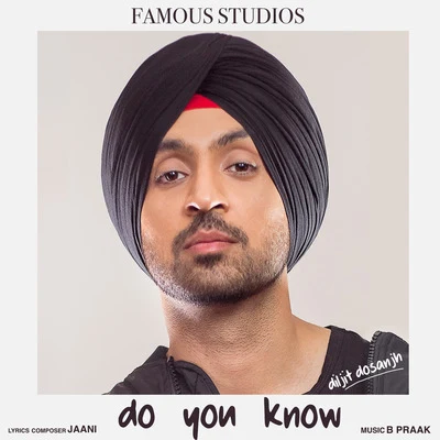 Diljit DosanjhDo You Know