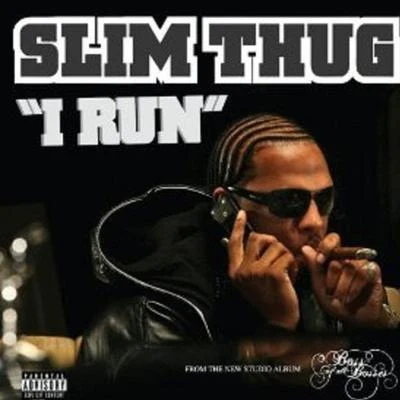 Slim ThugI Run