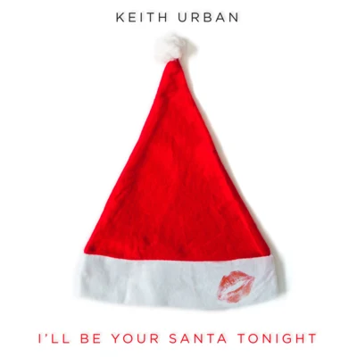 Keith UrbanIll Be Your Santa Tonight