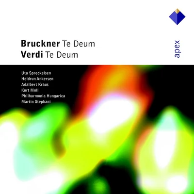 Philharmonia HungaricaBruckner : Te Deum & Verdi : Te Deum-Apex