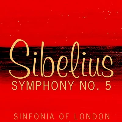 Sinfonia Of London/Sir John Barbirolli/Dame Janet Baker/Ronald Kinloch Anderson/Gerald Moore/NEW PHILHARMONIA ORCHESTRA/Adrian Boult/Victor Olof/Hugh Bean/Harold DavidsonSibelius: Symphony No. 5