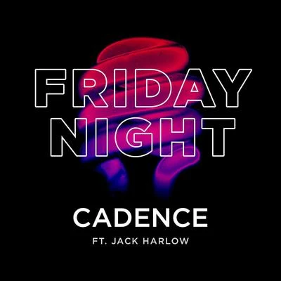 CadenceCaleborateMomsFriday Night (feat. Jack Harlow)