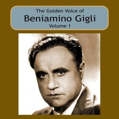 Beniamino GigliThe Golden Voice of Beniamino Gigli, Vol 1