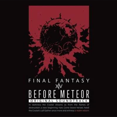 植松伸夫/Muzik/Another Infinity/ヒゲドライバー/Quintino & Blasterjaxx/浜渦正志/田中秀和/SEXY-SYNTHESIZERBefore Meteor : FINAL FANTASY XIV Original Soundtrack