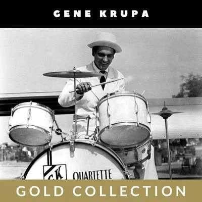 Gene Krupa and His OrchestraGene KrupaAnita ODayGene Krupa - Gold Collection