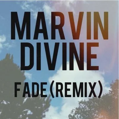 Marvin DivineFade (Marvin Divine Remix)