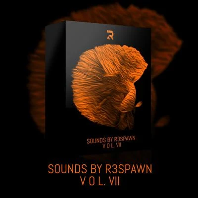 R3SPAWN/Sammy BoyleSounds by R3SPAWN Vol. 07