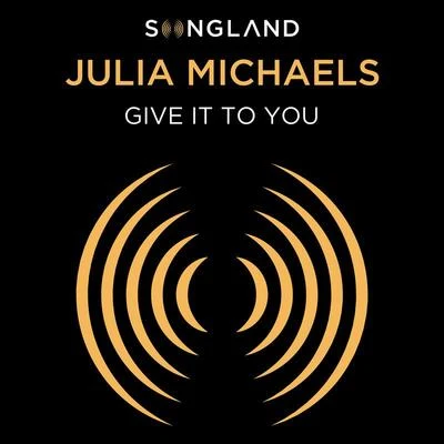 Julia MichaelsGive It To You (from Songland)