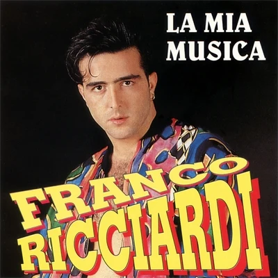 Franco RicciardiLa mia musica