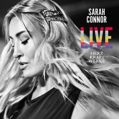 Sarah ConnorHERZ KRAFT WERKE LIVE