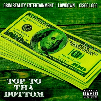 Grim Reality EntertainmentTop to tha Bottom