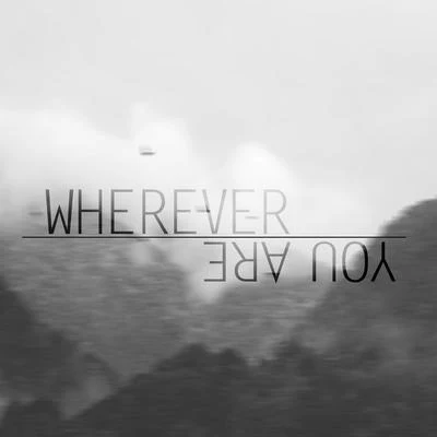 李蚊香Wherever You Are