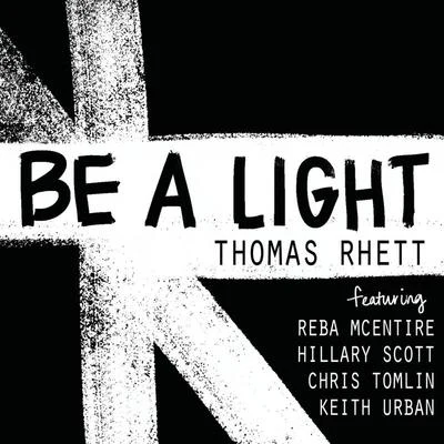 Thomas Rhett/Diplo/Young ThugBe A Light