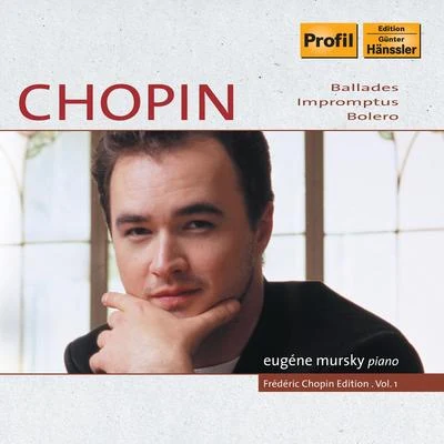 Eugene MurskyCHOPIN, F.: Chopin Edition, Vol.1 (Mursky) - 4 BalladesImpromptusBolero