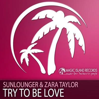 Eleven Skies/Zara TaylorTry To Be Love