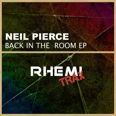 Neil PierceZiggy FunkKele Le RocBack In The Room Ep