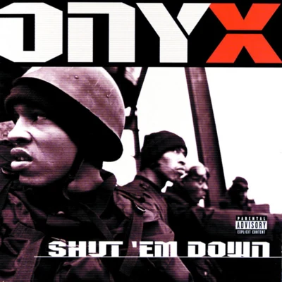 onyx/SnowgoonsShut Em Down