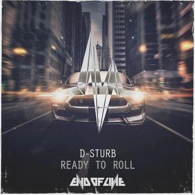 D-SturbD-Block & S-te-fanReady To Roll