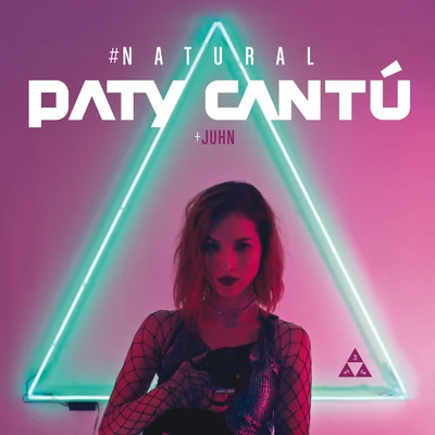 Paty Cantú#Natural