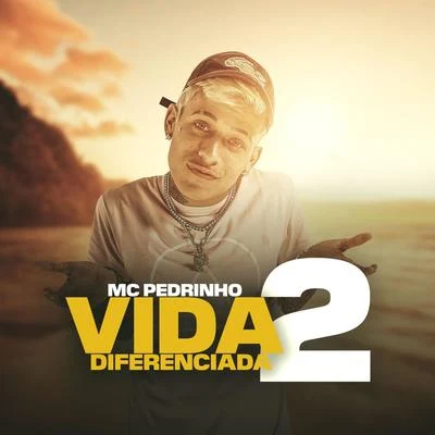 Rio Santana/Mc PedrinhoVida Diferenciada 2