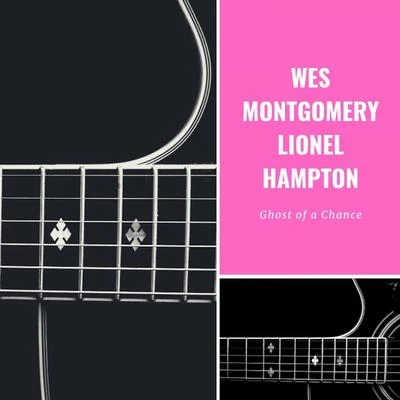 The Montgomery Brothers/Wes MontgomeryGhost of a Chance