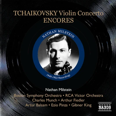 Nathan MilsteinTCHAIKOVSKY: Violin ConcertoEncores (Milstein) (1949-53)