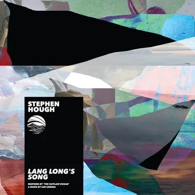 Stephen Hough/Bbc Symphony Orchestra/Sir Andrew DavisLang Longs Song (Inspired by The Outlaw Ocean a book by Ian Urbina)