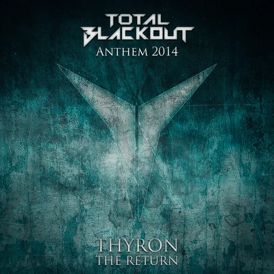 Inverze/Thyron/Demi Kanon/Audiofreq/Warface/VILLAIN/Adrenalize/Audiotricz/Ran-D/Phuture NoizeThe Return (Total Blackout Anthem 2014)