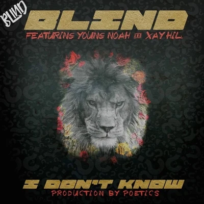 bLiNdGameChopsI Dont Know (feat. Young Noah & Xay Hill)