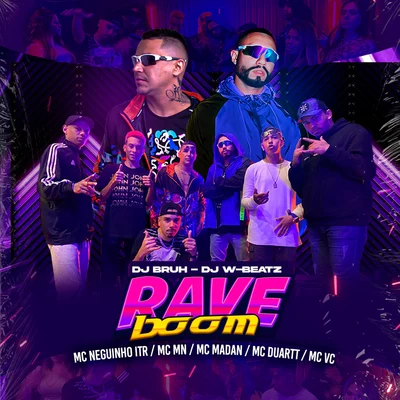 Dj W-BeatzRave Boom (feat. Mc Neguinho Do ITR, MC MN, MC VC & MC Madan)