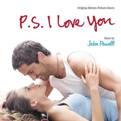 John PowellP.S. I Love You (Original Motion Picture Score)