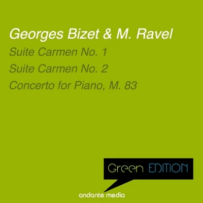 Orchestre Philharmonique De Radio France/Louis de Froment/Alceo Galliera/PHILHARMONIA ORCHESTRA/Orchestre de Chambre Louis de Froment/Issay Dobrowen/Nicolai GeddaGreen Edition - Bizet & Ravel: Carmen Suites & Piano Concerto, M. 83