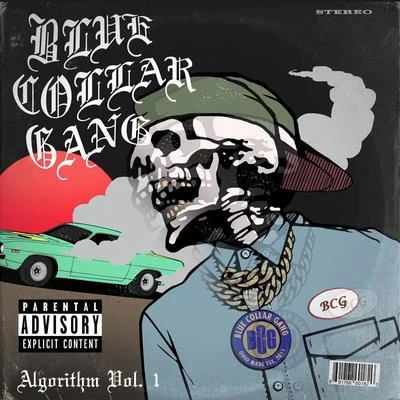 Blue Collar GangStalley Presents: Bcg Algorithm, Vol. 1