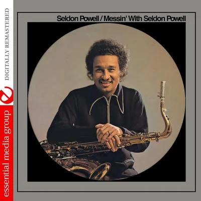 Seldon PowellMessin with Seldon Powell (Digitally Remastered)