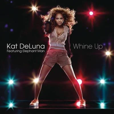 Kat DeLunaWhine Up