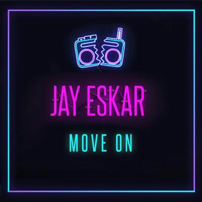 Jay EskarGin And SonicMove On